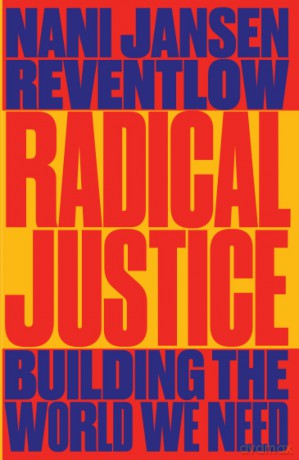 Radical Justice: Building the World We Need - Nani J Reventlow [KSIĄŻKA]
