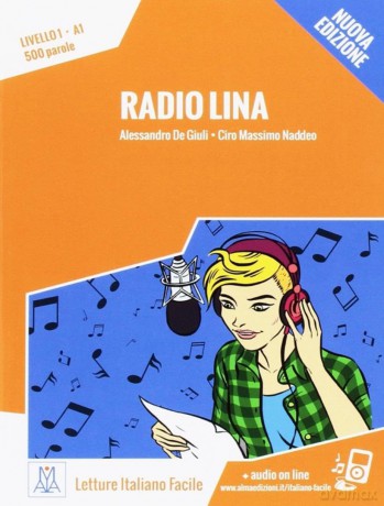 Radio Lina. Livello 1 A1 + MP3 audio - Nuova edizione: Radio Lina. Libro + online MP3 audio - Alessandro Giuli [KSIĄŻKA]