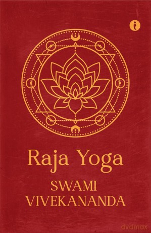 Raja Yoga - Swami Vivekananda [KSIĄŻKA]