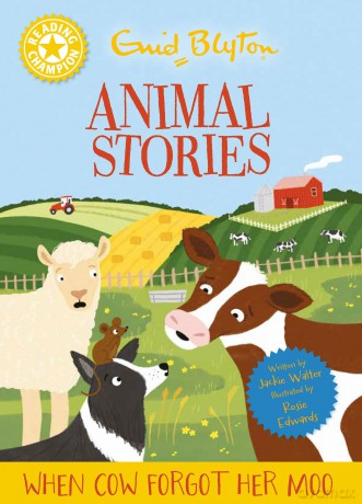 Reading Champion: Enid Blyton animal stories: When Cow Forgot Her Moo: Yellow Band 3 - Jackie Walter [KSIĄŻKA]