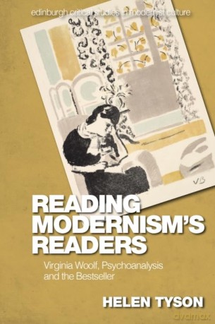 Reading Modernism's Readers: Virginia Woolf, Psychoanalysis and the Bestseller (Edinburgh Critical Studies in Modernist Culture) - Helen Tyson [KSIĄŻKA]