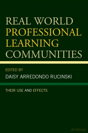 Real World Professional Learning Communities: Their Use and Effects - Daisy Arredondo Ruci [KSIĄŻKA]