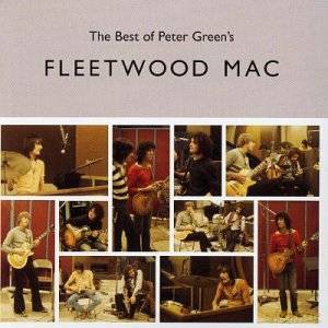 Fleetwood Mac: The Best Of Peter Green's Fleetwood Mac [CD]