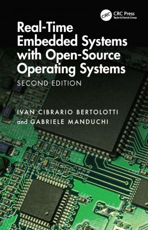 Real-Time Embedded Systems with Open-Source Operating Systems - Bertolotti Ivan Cib [KSIĄŻKA]