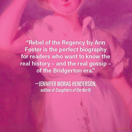 Rebel of the Regency: The Scandalous Saga of Caroline of Brunswick, Britain's Queen Without a Crown - Foster Ann [KSIĄŻKA]
