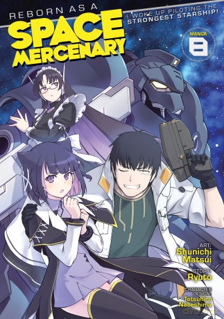 Reborn as a Space Mercenary: I Woke Up Piloting the Strongest Starship! (Manga) Vol. 8 - Ryuto [KOMIKS]