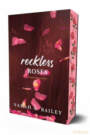 Reckless Roses: Special Edition: Volume 3 (Pacific Shores) - Sarah A. Bailey [KSIĄŻKA]