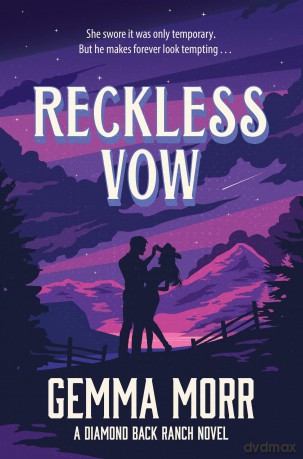 Reckless Vow: Enter Your Cowboy Era with this Sweet and Spicy, Small Town Western Romance - Gemma Morr [KSIĄŻKA]