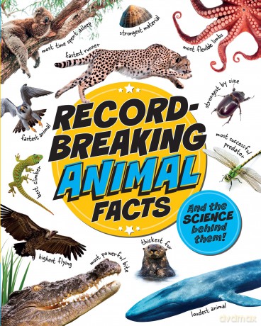 Record-Breaking: Animal Facts: And the science behind them! - Izzi Howell [KSIĄŻKA]
