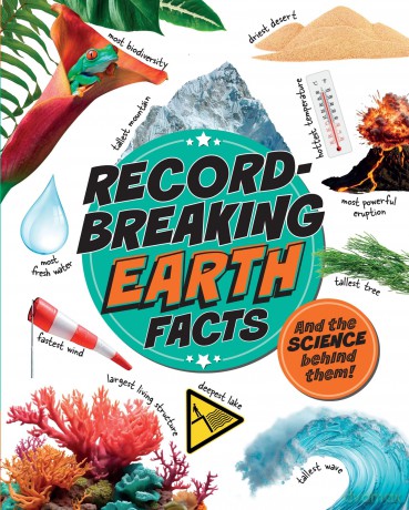 Record-Breaking: Earth Facts: And the science behind them! - Izzi Howell [KSIĄŻKA]