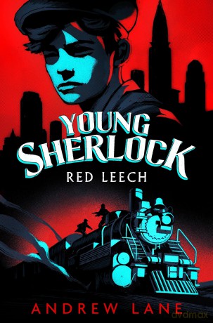 Red Leech: The mystery adventure featuring the teenage Sherlock Holmes, that inspired the Amazon Prime series (Young Sherlock Holmes, 2) - Andrew Lane [KSIĄŻKA]