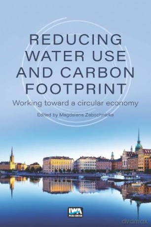 Reducing Water Use and Carbon Footprint: working toward a circular economy - Magdale Zabochnicka [KSIĄŻKA]