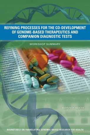 Refining Processes for the Co-Development of Genome-Based Therapeutics and Companion Diagnostic Tests: Workshop Summary (Genomics) - No Author Stated [KSIĄŻKA]