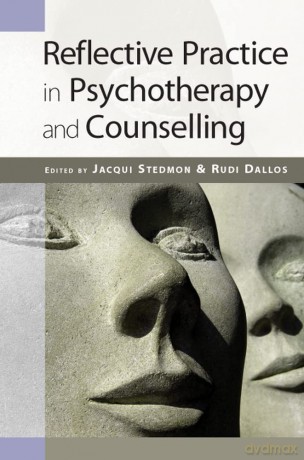 Reflective Practice in Psychotherapy and Counselling - Jacqui Stedmon [KSIĄŻKA]