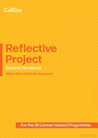 Reflective Project: Student Handbook (Career-related Programme) - Becky Youngman [KSIĄŻKA]