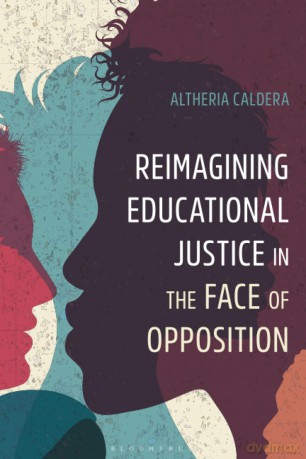 Reimagining Educational Justice in the Face of Opposition - Altheria Caldera [KSIĄŻKA]
