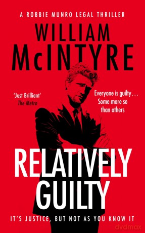 Relatively Guilty (The Robbie Munro Legal Thriller series) - William Mcintyre [KSIĄŻKA]