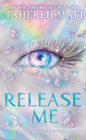 Release Me: The sequel to the Sunday Times and NYT bestseller WATCH ME, set in the dystopian romantasy world of global sensation Shatter Me - new for 2026!: Book 2 (Shatter Me: The New Republic) - Tahereh Mafi [KSIĄŻKA]