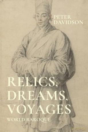 Relics, Dreams, Voyages: World Baroque [KSIĄŻKA]
