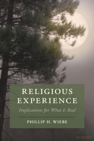 Religious Experience: Implications for What Is Real (Cambridge Studies in Religion, Philosophy, and Society) - Wiebe Phillip H. [KSIĄŻKA]
