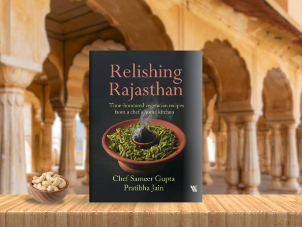 Relishing Rajasthan Time-honoured Vegetarian Recipes from a Chef's Home Kitchen - Sameer Gupta [KSIĄŻKA]