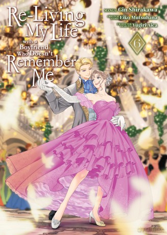 Re-Living My Life with a Boyfriend Who Doesn't Remember Me (Manga) Vol. 6 - Eiko Mutsuhana [KSIĄŻKA]