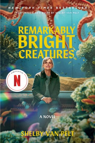 Remarkably Bright Creatures (Movie Tie-in): A Novel - Shelby Van Pelt [KSIĄŻKA]
