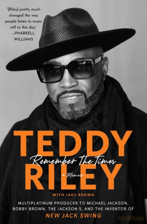 Remember the Times: A Memoir - Teddy Riley [KSIĄŻKA]