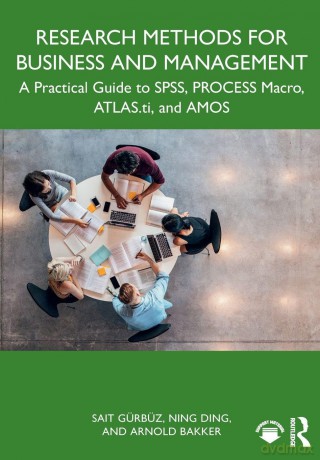 Research Methods for Business and Management: A Practical Guide to SPSS, PROCESS Macro, ATLAS.ti, and AMOS - G Rb Z Sait [KSIĄŻKA]