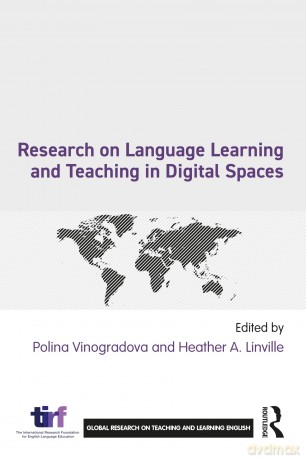 Research on Language Learning and Teaching in Digital Spaces (Global Research on Teaching and Learning English) - Vinogradova Polina [KSIĄŻKA]