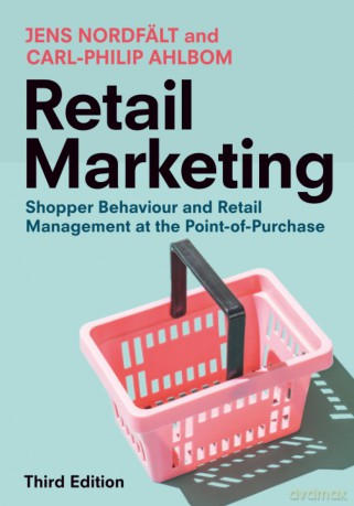 Retail Marketing: Shopper Behaviour and Retail Management at the Point-of-Purchase - Jens Nordf Lt [KSIĄŻKA]