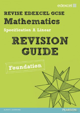 Revise Edexcel GCSE Mathematics Edexcel Spec A Found Revision Guide (REVISE Edexcel GCSE Maths 2010) - Pledger Keith [KSIĄŻKA]