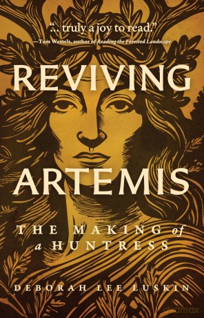 Reviving Artemis: The Making of a Huntress - Debora Luskin [KSIĄŻKA]