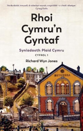 Rhoi Cymru'n Gyntaf: Syniadaeth Plaid Cymru: Cyfrol 1 - Richard Wyn Jones [KSIĄŻKA]
