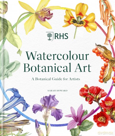 RHS Watercolour Botanical Art: A Practical Guide for Artists - Sarah Howard [KSIĄŻKA]
