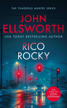 RICO Rocky: A page-turning legal thriller: 15 (Thaddeus Murfee Legal Thrillers) - John Ellsworth [KSIĄŻKA]
