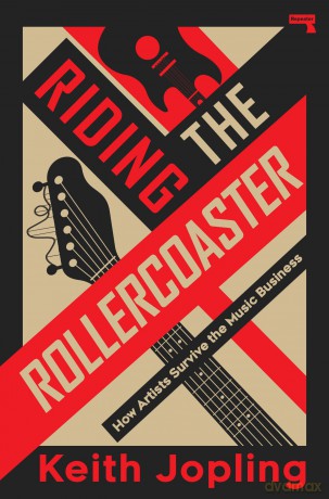Riding the Rollercoaster: How artists survive the music business to become the legends we love - Keith Jopling [KSIĄŻKA]