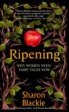 Ripening: Why Women Need Fairy Tales Now - Sharon Blackie [KSIĄŻKA]