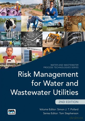 Risk Management and Wastewater Utilities - Second Edition - Simon Pollard [KSIĄŻKA]