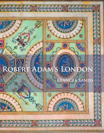 Robert Adam's London - Frances Sands [KSIĄŻKA]