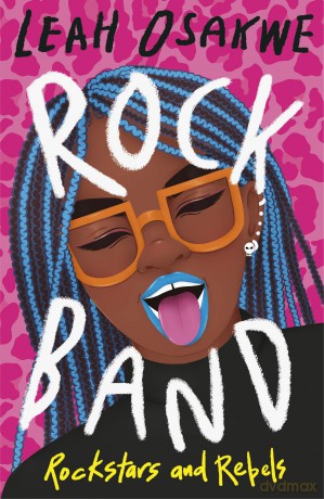 Rock Band: Rockstars and Rebels - Leah Osakwe [KSIĄŻKA]