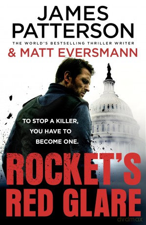 Rockets Red Glare - James Patterson [KSIĄŻKA]