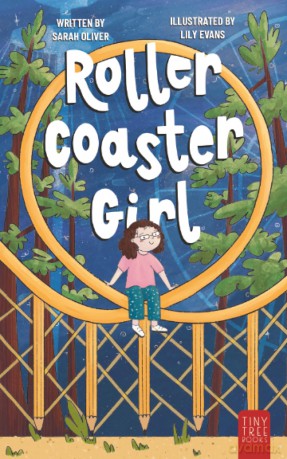 Rollercoaster Girl: An Inspiring and Imaginative Middle Grade Adventure for Kids Ages 7 to 11 - Sarah Oliver [KSIĄŻKA]