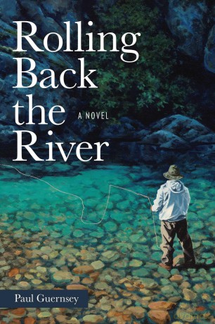 Rolling Back the River: A Novel [KSIĄŻKA]