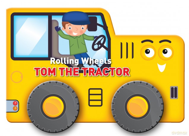 Rolling Wheels: Tom the Tractor - Yoyo Books [KSIĄŻKA]