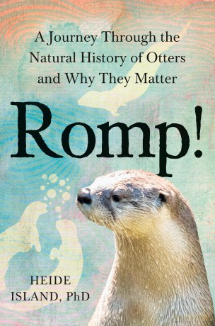 Romp!: A Journey Through the Natural History of Otters and Why They Matter - Heide Island [KSIĄŻKA]