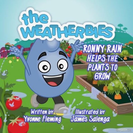 Ronny Rain Helps the Plants to Grow: 4 (The Weatherbies) - Yvonne A Fleming [KSIĄŻKA]