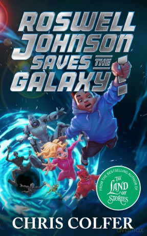 Roswell Johnson Saves The Galaxy - Chris Colfer [KSIĄŻKA]