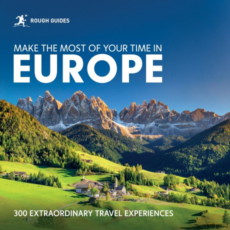 Rough Guides Make the Most of Your Time in Europe: 300 Extraordinary Travel Experiences (Inspirational Rough Guides) - Rough Guides [KSIĄŻKA]