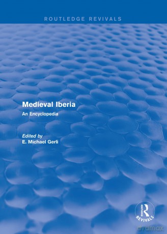 Routledge Revivals: Medieval Iberia (2003): An Encyclopedia: 8 (Routledge Revivals: Routledge Encyclopedias of the Middle Ages) - E Michael Gerli [KSIĄŻKA]